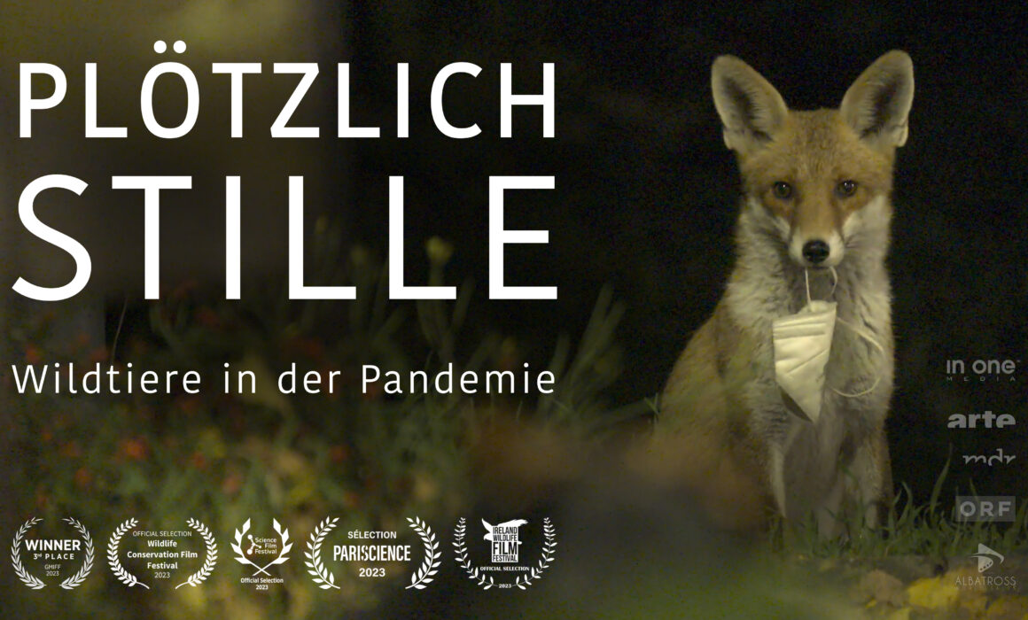 Festivalzusagen für Plötzlich Stille - Wildtiere in der Pandemie